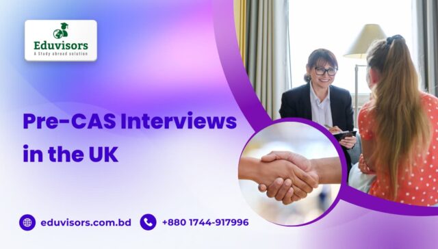 Pre-CAS Interviews in the UK